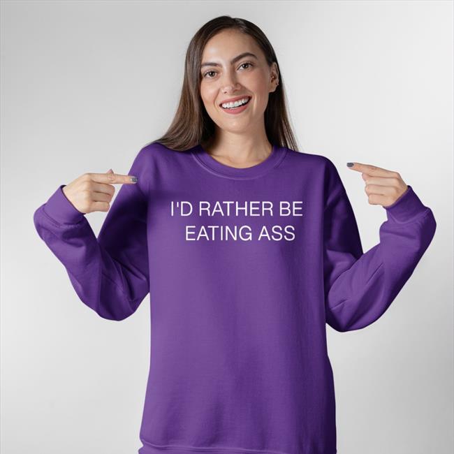 I'd Rather Be Eating Ass T Shirt Doja Cat