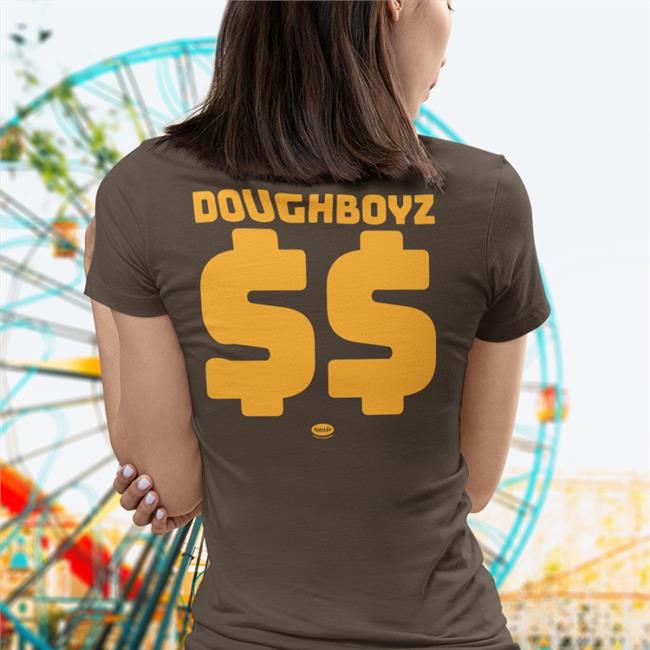 You Don't Drop Money Doughboyz Long Sleeve T Shirt Raygun Custom Merch You Don't Drop Money T Shirt