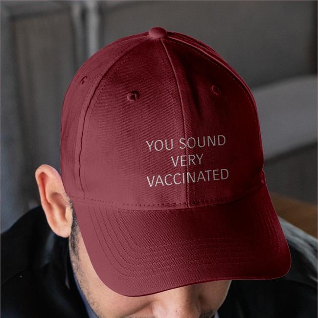 Kimmagagal2 You Sound Very Vaccinated Hats You Sound Very Vaccinated Twill Cap