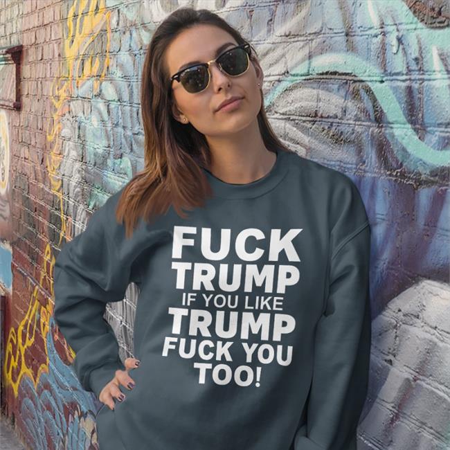 Trumpluvsobama Black Fuck Trump If You Like Trump Fuck You Too Shirt