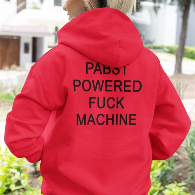 Pabst Powered Fuck Machine T Shirt Shirts That Go Hard Merch