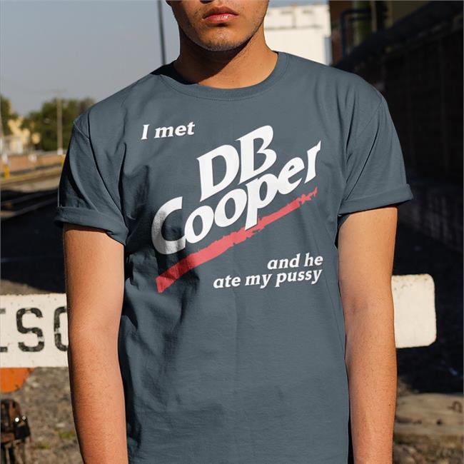 Shirtsthtgohard I Met Db Cooper And He Ate My Pussy Tee Shirt Red