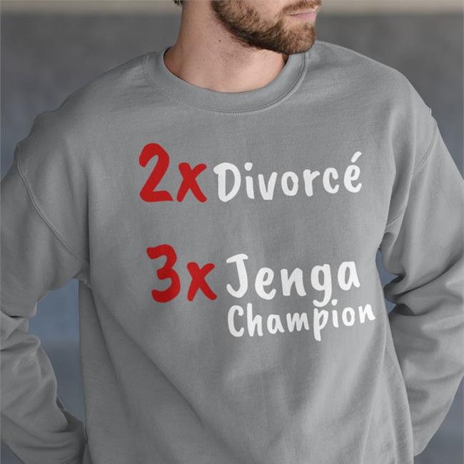 2X Divorcé 3X Jenga Champion Shirt