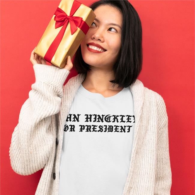 Johnhinckley20 John Hinckley For President 2024 Shirt John Hinckley Merch
