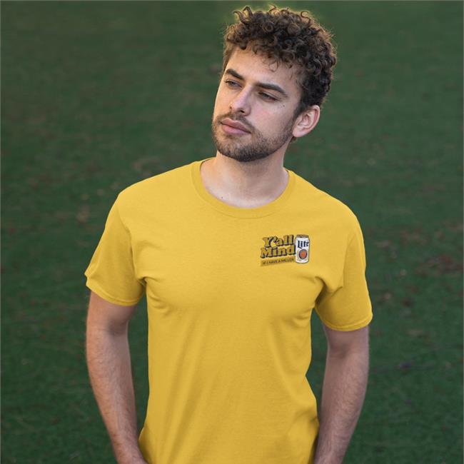 Y'all Mind If I Have A Miller Shirts