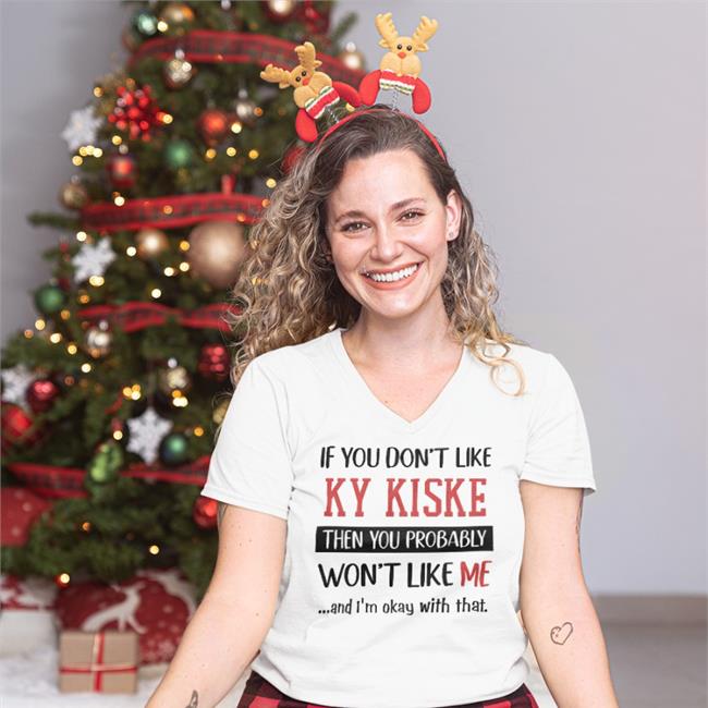 If You Don't Like Ky Kiske Then You Probably Won't Like Me Shirt