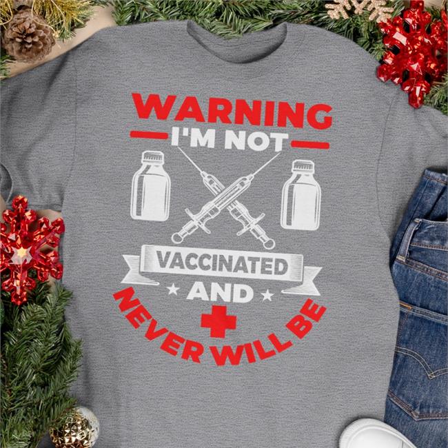 Warning I'm Not Caccinated And Never Will Be Hoodie Ronfilipkowski