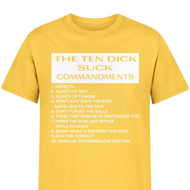 Shirts With Threatening Auras The Ten Dick Suck Commandments Shirt Disturbingshirt