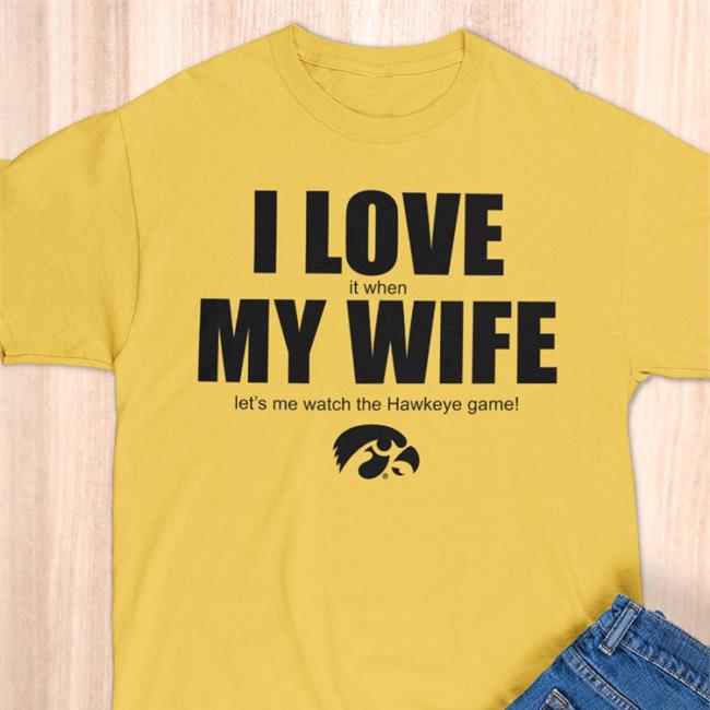 I Love It When My Wife Let's Me Watch The Hawkeye Game Long Sleeve Tee Shirt Yellow