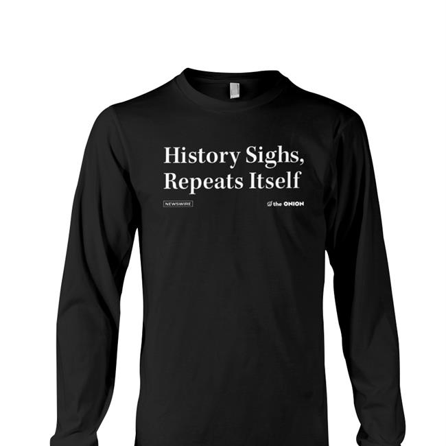 The Onion Store History Sighs Repeats Itself Hoodie Green