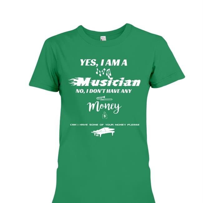 Threatening Music Notation Yes I Am A Musician No I Don't Have Any Money Tee Shirt