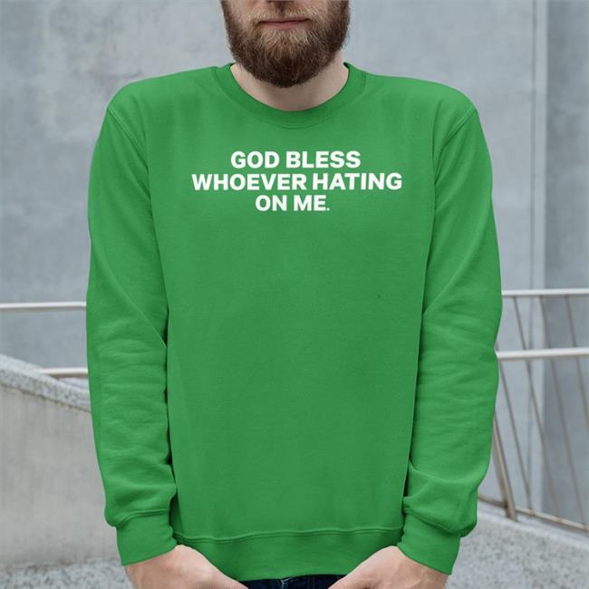 Rubythevalley God Bless Whoever Hating On Me Tee