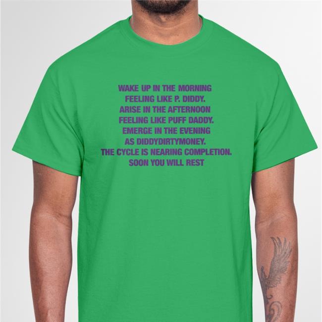 Wake Up In The Morning Feeling Like P. Diddy Shirt Good Shirts Merch Thegoodshirts