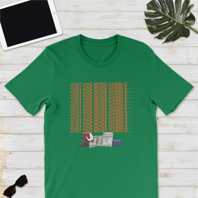 Unprofessionalapparel Just One More Gamble Shirt Black