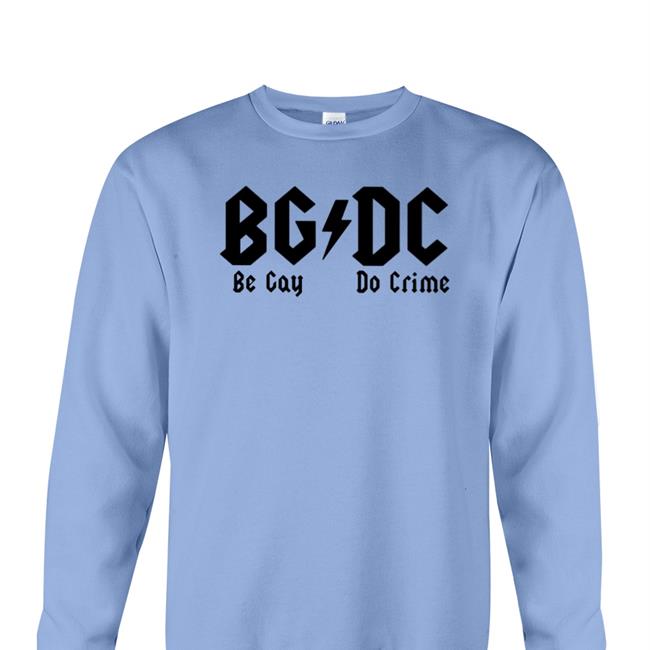 Gb Dc Be Gay Do Crime Hoodie Sweatshirt
