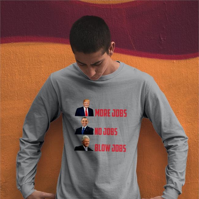 More Jobs No Jobs Blow Jobs Hoodie Sweatshirt