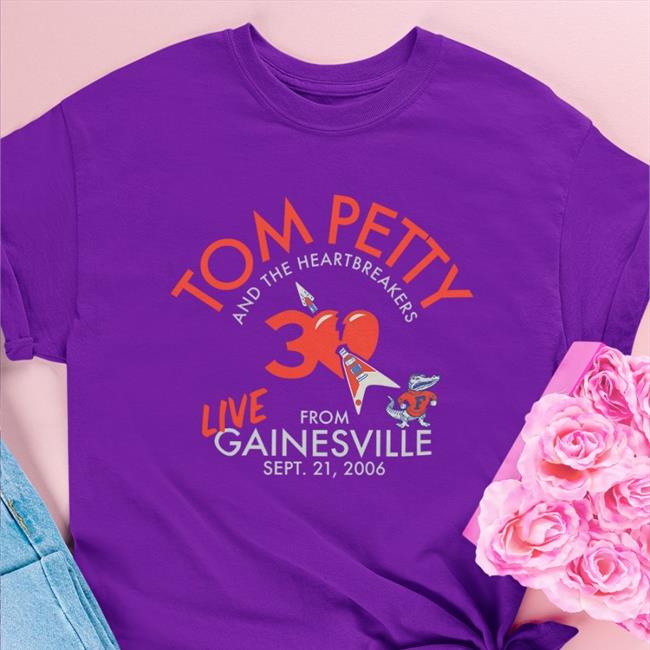 Tom Petty And The Heartbreakers Live From Gainesville 2006 Shirt Tom Petty Store Florida Gators