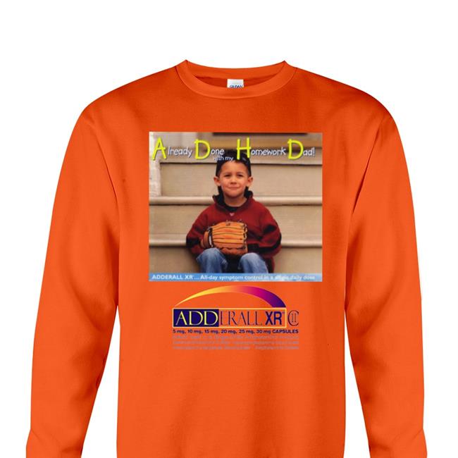 Shirts That Go Hard Already Done With My Homework Dad Hoodie Shirtsthtgohard