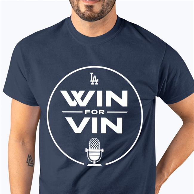 Win For Vin Shirt Los Angeles