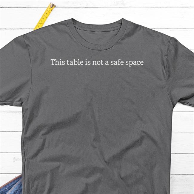 Kelli This Table Is Not A Safe Space Sweatshirt