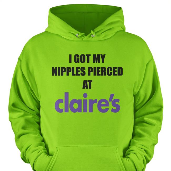 Dramaforbreakfast Merch I Got My Nipples Pierced At Claire's Funny T Shirt White
