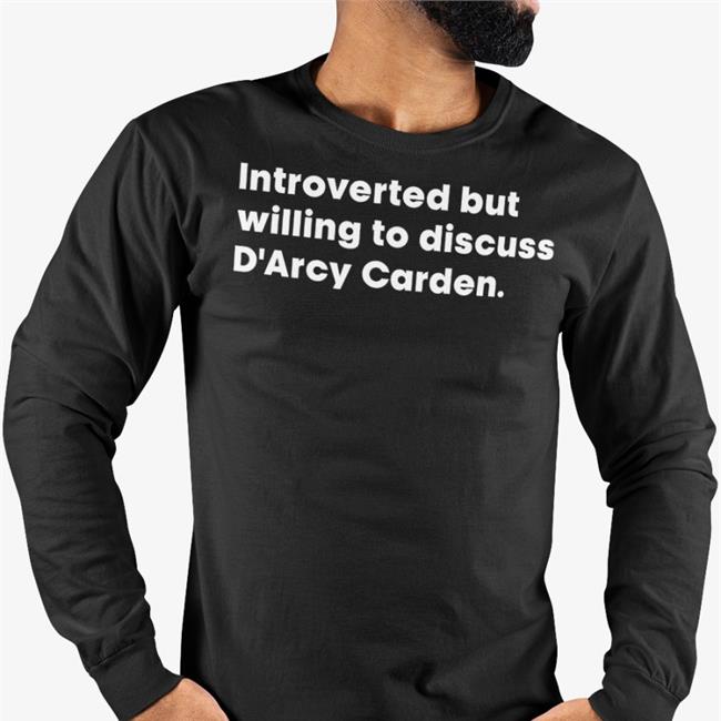 Black Introverted But Willing To Discuss D'arcy Carden Shirt S’Hannon