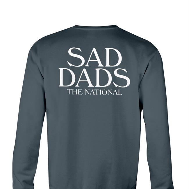 Sad Dads The National Tees
