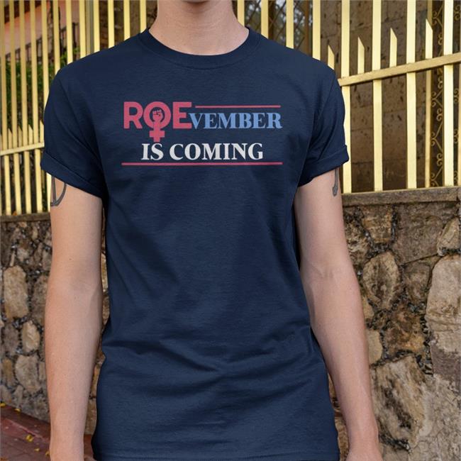Roevember Is Coming Shirt Emily Winston Emywinst