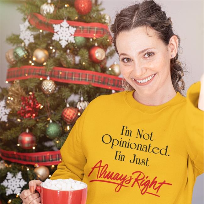 SydDivineTarot I'm Not Opinionated I'm Just Always Right Shirts White