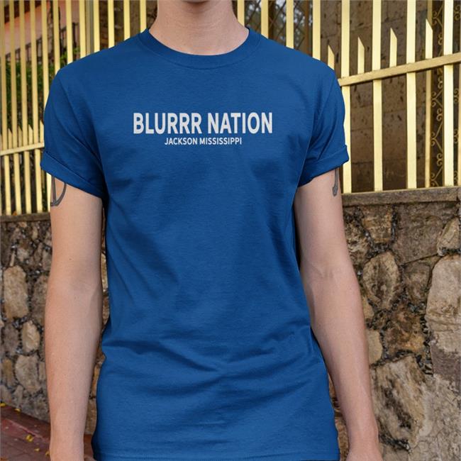 Blurrr Nation Jackson Mississippi Shirts Shannonnn Sharpes Burner