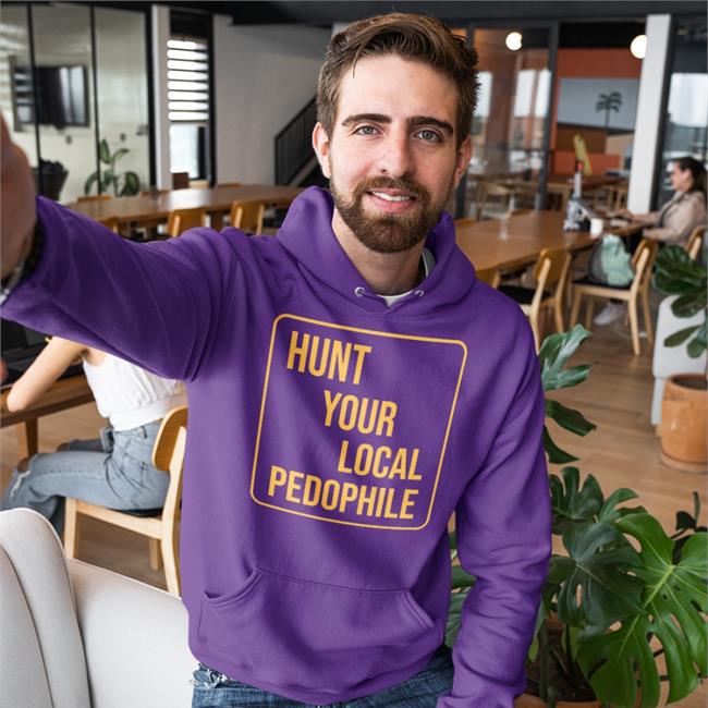 Marcustorgerson Store Hunt Your Local Pedophile T Shirts Jappyheadedho