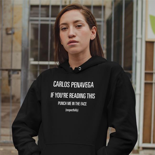 Carlos Penavega If You're Reading This Punch Me In The Face Hoodie Sweatshirt Heliconia