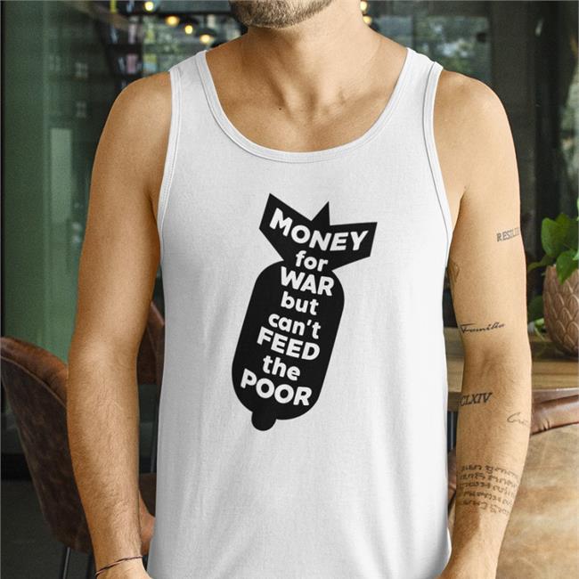 Right Said Fred Money For War But Can't Feed The Poor T Shirt