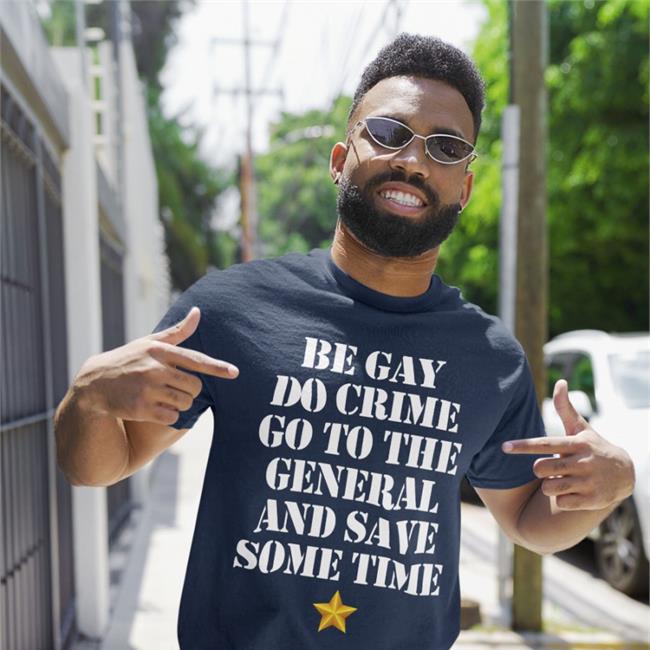 Meth Syndicate Jenmacramos Be Gay Do Crime Go To The General And Save Some Time Shirt