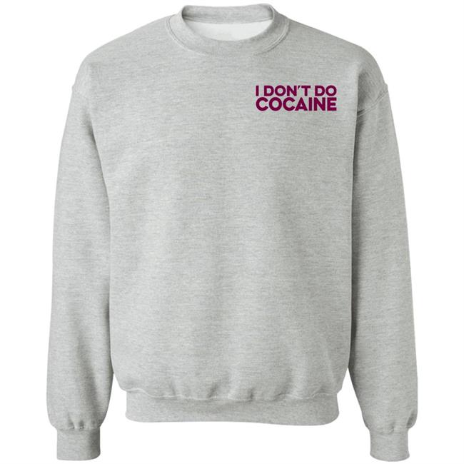 I Don't Do Cocaine Shirt Sympathetic Inker Store I Don't Do Cocaine Shirt Sympathetic Inker Store