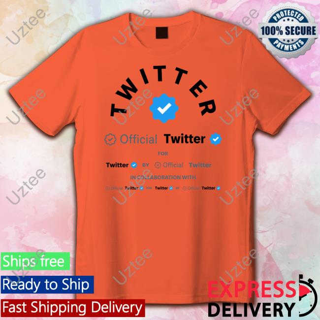 Twitter Official Twitter For Twitter By Offical Twitter In Collaboration With T-Shirt