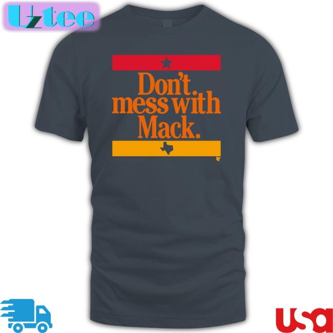 Don't Mess With Mack Tee Shirt Breakingt Store