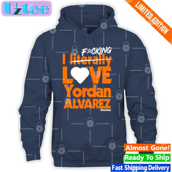 Seantpendergast Fucking I Literally Love Yordan Alvarez Houston Shirt