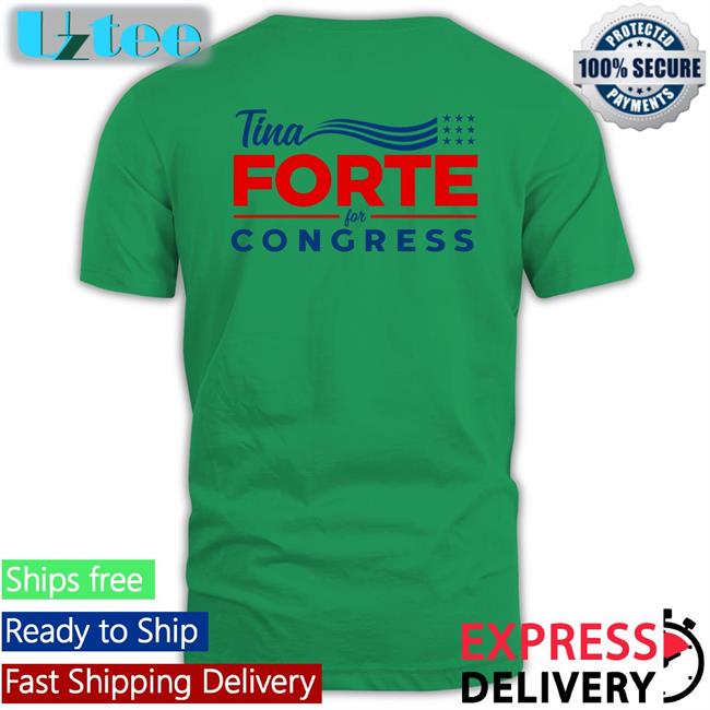 Tinaforteusa Tina Forte For Congress Shirt