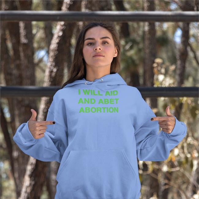 Meredith Salenger I Will Aid And Abet Abortion Shirt
