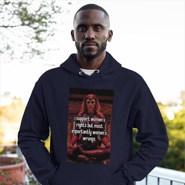 Wanda Maximoff I Support Women’S Rights But Most Importantly Women’S Wrong Shirt