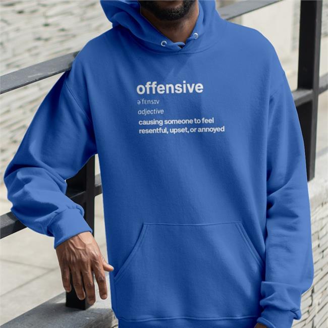 Offensive Adjective Causing Someone To Feel Resentful Upset Or Annoyed T-Shirt Standingforxx