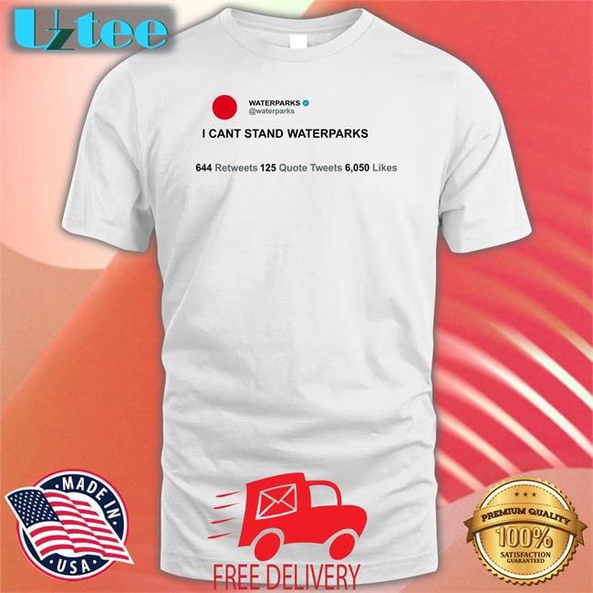 Waterparks I Can't Stand Waterparks Shirt Vodkaparks