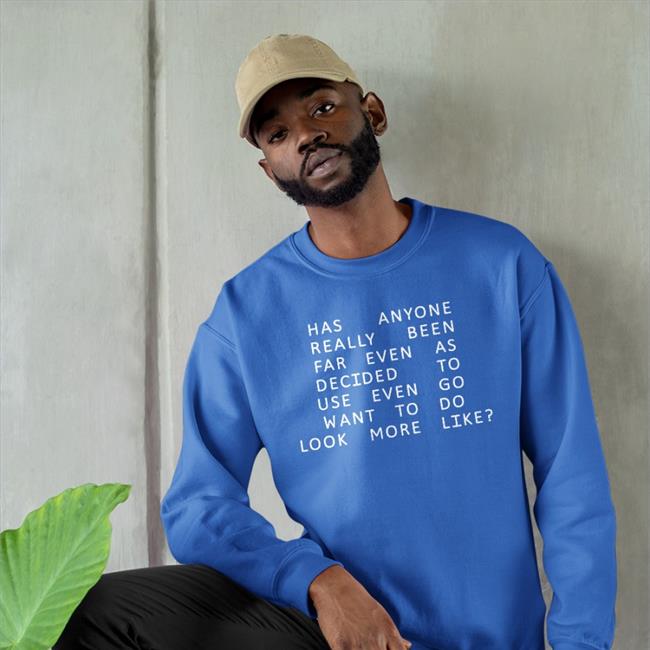 Shirts That Go Hard Has Anyone Really Been Far Even As Decided To Use Even Go Want To Do Look More Like Hoodie Royal