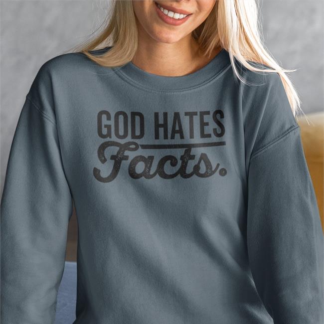 Highnessophelia God Hates Facts Shirt