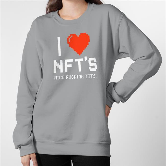 Funny I Love Nice Fucking Tits Shirt