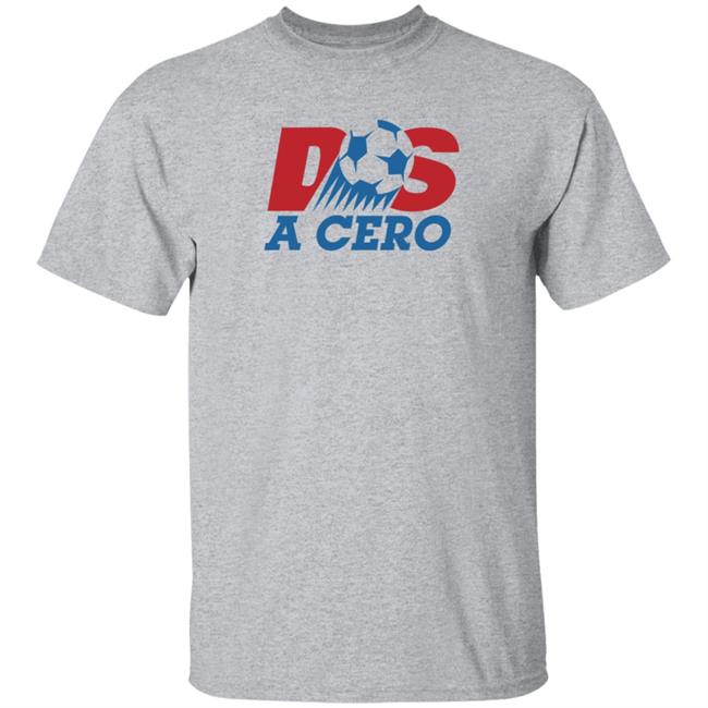 Dos A Cero Shirt Hoodie Sweatshirt Saturdays Football Store Dos A Cero Shirt Hoodie Sweatshirt Saturdays Football Store