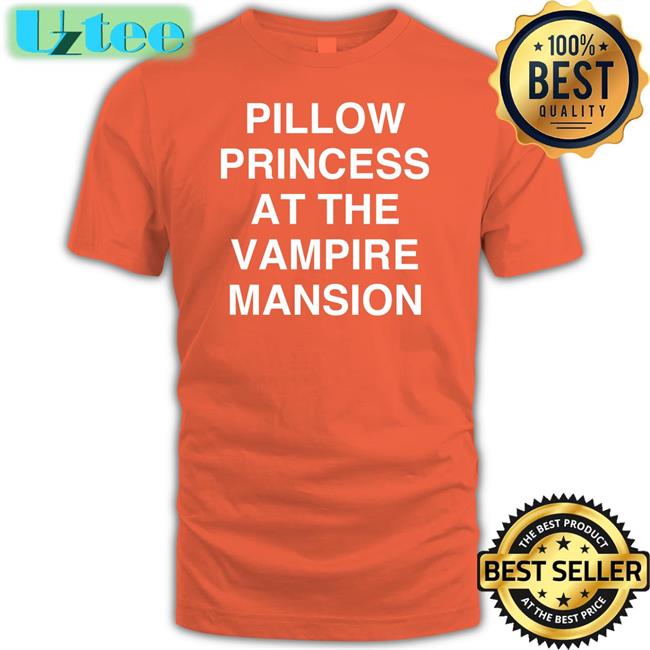 Mapurlsyrup Pillow Princess At The Vampire Mansion Shirt