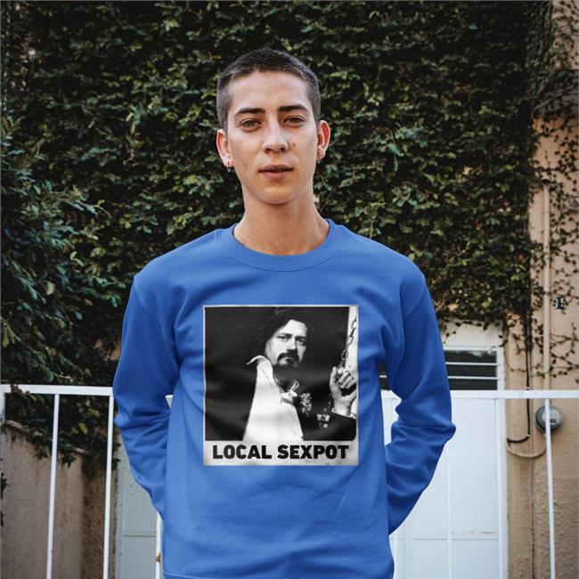 Local Sexpot Tee Shirt Local Sexpot Shirt