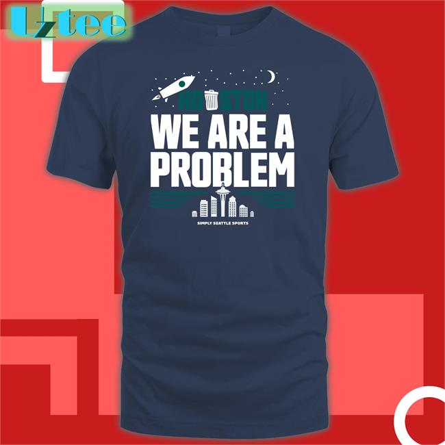 Freezing Cold Takes Houston We Are A Problem Simple Seattle Sports Shirts